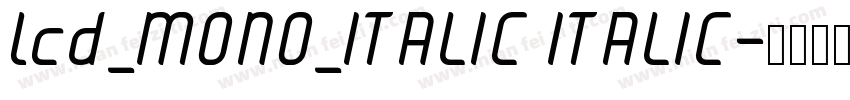 lcd_MONO_ITALIC ITALIC字体转换